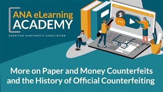 ANA eLearning Academy - More on Paper and Money Counterfeits