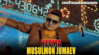 Musulmon Jumaev Ketma !!!!!! COVER