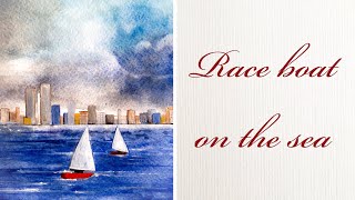 watercolor painting . race boat on the sea