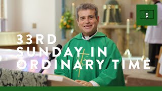 MASS FOR YOU AT HOME with Fr Mark De Battista – 33rd Sunday in Ordinary Time [Yr C]