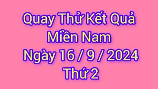 Quay Thử Xổ Số Miền Nam Hôm Nay, Thứ 2, Ngày 16 - 9 - 2024