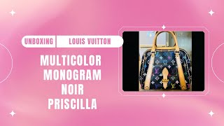 Unboxing Louis Vuitton Multicolor Monogram Noir Priscilla