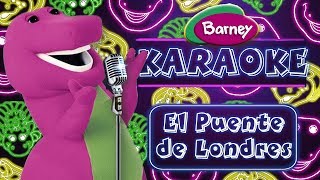 Barney Karaoke | El Puente de Londres | London Bridge