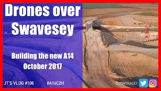 Drones over Swavesey - Building the new A14 - October 2017