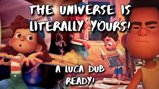 The Universe Is Literally Yours! | Luca Fandub Ready (GIULIA)