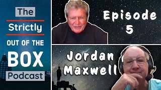 The Strictly out of the Box Podcast #5 with Jordan Maxwell | UFO Robert Bingham, The Summoner