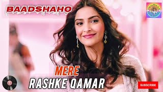 Mere Rashke Qamar 🧡| Baadshaho | Tu Ne Pehli Nazar | Ajay Devgn, Ileana, Nusrat | romantic songs 🎧