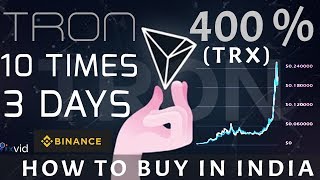 How to buy TRON Coin (TRX) in India | 400 % in 3 DAYS | Step by step | MUST BUY