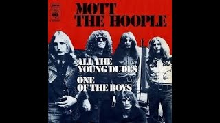 Mott the Hoople -- All the Young Dudes