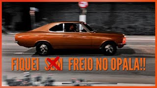 OPALA SEM FREIO- Sufocos PARTE 2