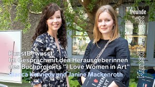 KunstBewusst: Janine Mackenroth & Bianca Kennedy zum Buch "I Love Women In Art"