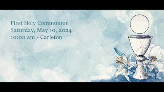 First Holy Communion - May 11, 2024 @ 10 am