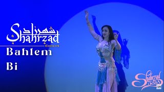 Bahlem Bi Shahrzad Belly Dance | Shahrzad Belly Dance