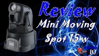 Review e Unboxing Mini Moving Head Spot 15W ,,,#MUNDODJ