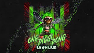 Le Shuuk - Ong Diggi Dong