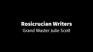 Rosicrucian Writers - Grand Master Julie Scott