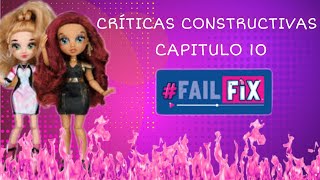 CRÍTICAS CONSTRUCTIVAS 2 FAILFIX💄(capitulo 10 temporada 2) fin de temporada