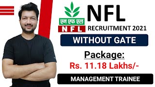 NFL Management Trainee Recruitment 2021 | Online Exam + Interview | CTC: 11.18 Lakh | Jobs 2021