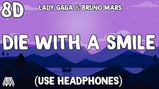 Lady Gaga & Bruno Mars - Die With A Smile ( 8D Audio ) - Use Headphones 🎧