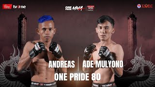 ANDREAS VS ADE MULYONO| FULL FIGHT ONE PRIDE MMA 80 KING SIZE NEW #5 SEMARANG