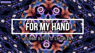 For My Hand - Burna Boy ft, Ed Sheeran (Lyrics Video)