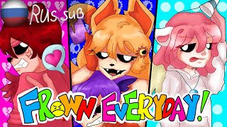 FROWN EVERYDAY! rus sub | русские субтитры