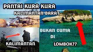 DESTINASI WISATA PANTAI YANG WAJIB DI KUNJUNGI TAHUN 2022  || PANTAI KURA KURA BENGKAYANG-SINGKAWANG