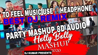 Non-Stop Party Mashup 2022 Remix (8D AUDIO) |Holly vs Bolly Song| Bollywood Party Songs 2022 (8D)