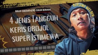 4 tangguh Keris brojol bukan sekedar keris dukun beranak // Selancar Waktu Tosan Aji