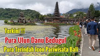 Terkini!!! Maret 2023, Pura Ulun Danu Bedugul, Indah dan Ikon Pariwisata Bali