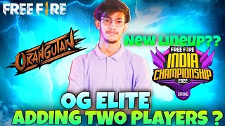 OG ELITE ADDING TWO NEW PLAYERS?? 🤔|NEW LINEUP IN OG ELITE? 😨TABAHI