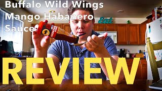 Buffalo Wild Wings Mango Habanero Sauce REVIEW | Another BWW Fan-Favorite