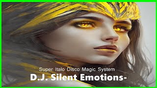 Super Italo Disco Magic System D.J. Silent Emotions-