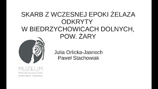 Skarb z wczesnej epoki żelaza odkryty w Biedrzychowicach Dolnych, pow.  Żary