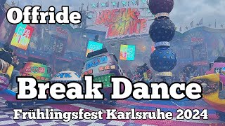 Break Dance - Becker - Offride | Frühlingsfest Karlsruhe 2024