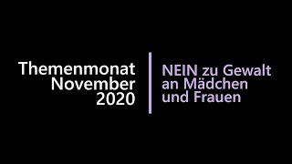 Themenmonat November "NEIN zu Gewalt an Mädchen und Frauen" 1/2