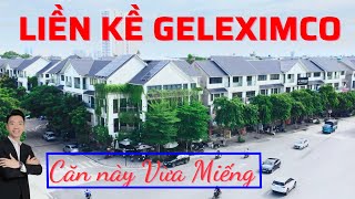 Liền Kề Geleximco "Căn Này Vừa Miếng" Trong Tầm Tiền