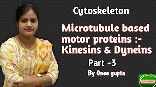 Microtubule based motor proteins:- Kinesins & Dyneins |Structure & Functions| Cytoskeleton |in hindi