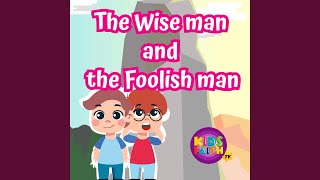 The Wise Man and the Foolish Man