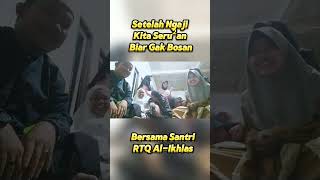 Keseruan Kami Bersama Santri RTQ Al-Ikhlas Setelah Ngaji Biar Mereka Tidak Jenuh,,😂😂