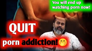 QUIT PORN ADDICTION|porn addiction|acharya prashant on porn|acharya prashant on sex|#आचार्यप्रशांत