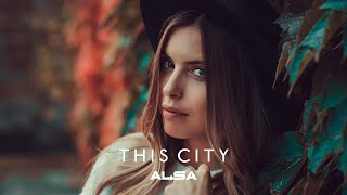 ALSA - This City (Original Mix)