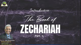 Introduction to Book of Zechariah - Part1