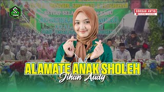 (VIRAL‼️) ALAMATE ANAK SHOLEH | JIHAN AUDY LIVE TERBARU 2024