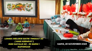 Lomba Melukis Batik Tingkat SD Dies Natalis Ke - 39 SMPN 1 Kapongan Tahun 2023 | Hari Ke - 4