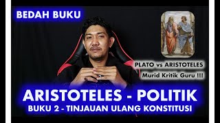 BEDAH BUKU ARISTOTELES "POLITIK" | BUKU 2 - TINJAUAN ULANG KONSTITUSI