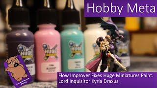 Flow Improver Fixes Huge Miniatures Paint: Inquisitor Draxus