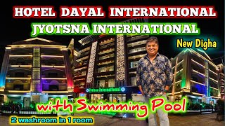 DAYAL INTERNATIONAL|JYOTSNA INTERNATIONAL|Hotels at New Digha|Hotel at New Digha with Swimming Pool