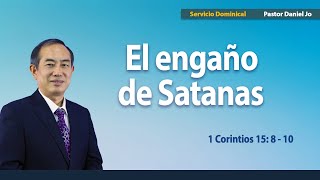 El Engaño de Satanas | 1 Corintios 15: 8 - 10