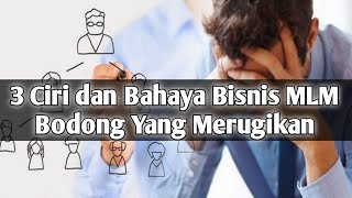 Ciri dan bahaya bisnis MLM bodong yang merugikan